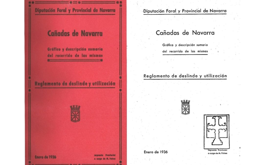 INCLUIMOS NUEVO DOCUMENTO DE ENERO DE 1936 CAÑADAS DE NAVARRA  Gráfica y descripción sumaria del recorrido de las mismas y Reglamento de deslinde y utilización.